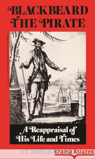 Blackbeard the Pirate Robert E. Lee 9780895870322 John F. Blair Publisher