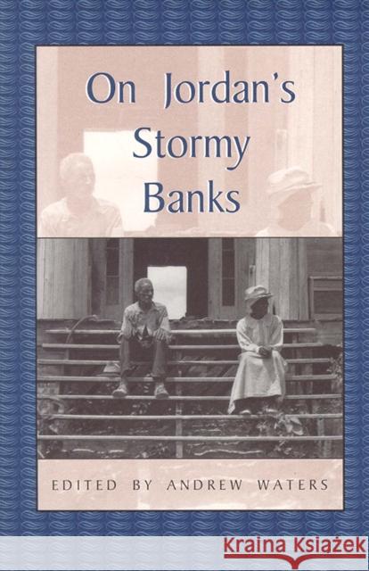 On Jordan's Stormy Banks: Personal Accounts of Slavery in Georgia Andrew Waters 9780895872289 John F. Blair Publisher