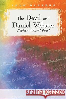 Devil and Daniel Webster Benet, Stephen Vincent 9780895987020 Tale Blazers