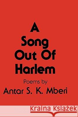 A Song Out of Harlem Antar S. Mberi 9780896030183 Humana Press