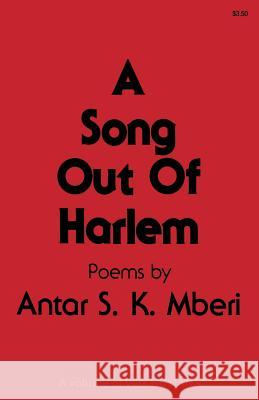 A Song Out of Harlem Antar S. Mberi 9780896030213 Humana Press