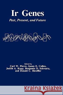 IR Genes: Past, Present, and Future Pierce, Carl W. 9780896030503 Springer