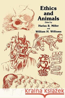 Ethics and Animals Harlan B. Miller William H. Williams 9780896030534 Humana Press