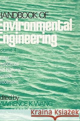 Water Resources and Control Processes: Volume 4 Wang, Lawrence K. 9780896030596 Springer