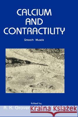 Calcium and Contractility: Smooth Muscle Grover, A. K. 9780896030664 Humana Press