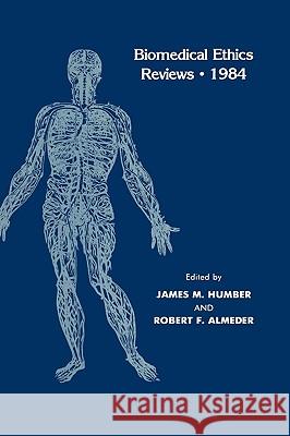 Biomedical Ethics Reviews - 1984 Humber, James M. 9780896030695 Humana Press