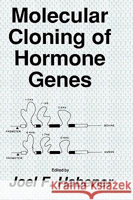 Molecular Cloning of Hormone Genes Joel F. Habener 9780896030916 Humana Press