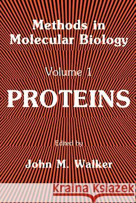Proteins John M. Walker John M. Walker 9780896031067
