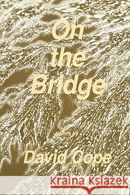 On the Bridge David Cope 9780896031135 Humana Press