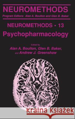 Psychopharmacology Mary Ed. Boulton Alan A. Boulton Glen B. Baker 9780896031296