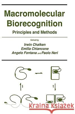 Macromolecular Biorecognition: Principles and Methods Chaiken, Irwin 9780896031418 Humana Press