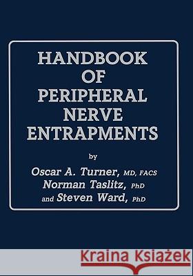 Handbook of Peripheral Nerve Entrapments Turner                                   Oscar A. Turner Norman Taslitz 9780896031463