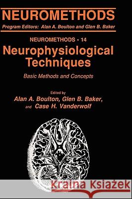 Neurophysiological Techniques: Basic Methods and Concepts Boulton, Alan A. 9780896031609 Humana Press