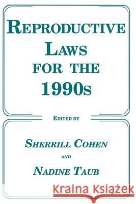 Reproductive Laws for the 1990s Sherrill Cohen Nadine Taub 9780896031753 Humana Press