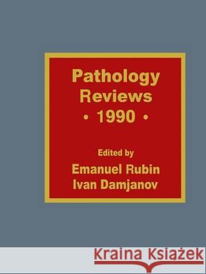 Pathology Reviews - 1990 Damjanov, Ivan 9780896031951