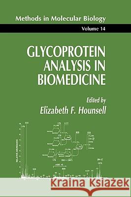 Glycoprotein Analysis in Biomedicine Elizabeth F. Hounsell 9780896032262 Humana Press