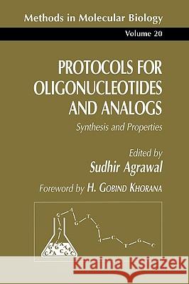 Protocols for Oligonucleotides and Analogs: Synthesis and Properties Agrawal, Sudhir 9780896032477
