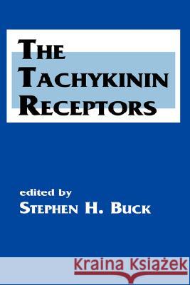 The Tachykinin Receptors Buck                                     Stephen H. Buck 9780896032668 Humana Press