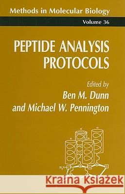 Peptide Analysis Protocols Ben M. Dunn Michael W. Pennington 9780896032743 Humana Press