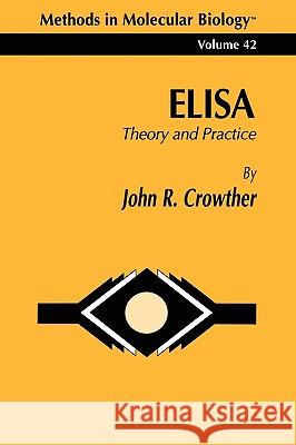 Elisa: Theory and Practice Crowther, John R. 9780896032798 Humana Press