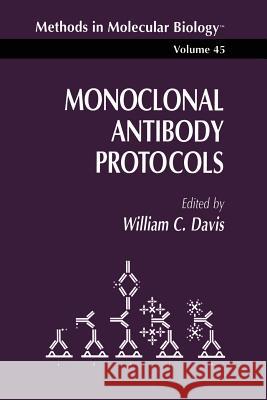 Monoclonal Antibody Protocols William C. Davis 9780896033085 Humana Press