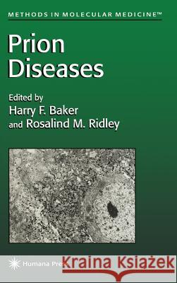 Prion Diseases Harry Baker Rosalind Ridley Stanley B. Prusiner 9780896033429 Humana Press
