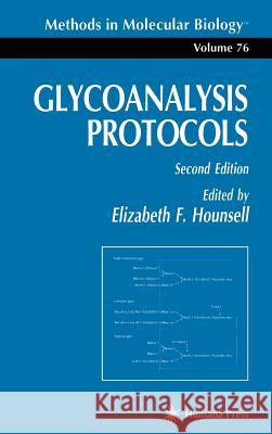 Glycoanalysis Protocols Elizabeth F. Hounsell 9780896033559 Humana Press