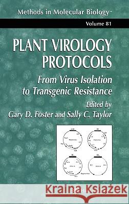 Plant Virology Protocols: From Virus Isolation to Transgenic Resistance Foster, Gary D. 9780896033856