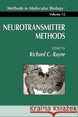 Neurotransmitter Methods Richard C. Rayne 9780896033948 Humana Press
