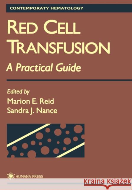 Red Cell Transfusion: A Practical Guide Reid, Marion E. 9780896034129 Humana Press