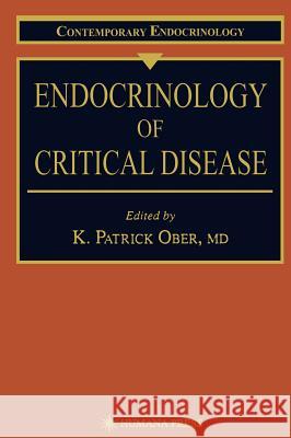 Endocrinology of Critical Disease K. Patrick Ober Patrick Ober 9780896034228 Humana Press