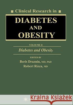Clinical Research in Diabetes and Obesity, Volume 2: Diabetes and Obesity Draznin, Boris 9780896034921 Humana Press