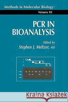 PCR in Bioanalysis Stephen Meltzer 9780896034976 Humana Press