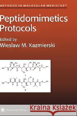 Peptidomimetics Protocols Wieslaw M. Kazmierski 9780896035171 Humana Press
