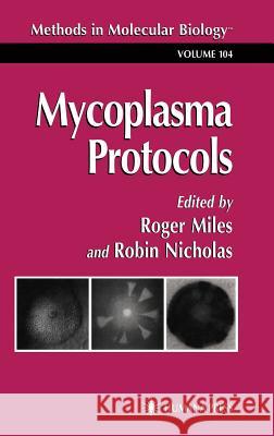 Mycoplasma Protocols Roger J. Miles Robin Nicholas 9780896035256 Humana Press