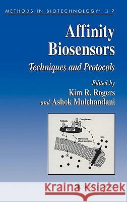 Affinity Biosensors: Techniques and Protocols Rogers, Kim 9780896035393 Humana Press