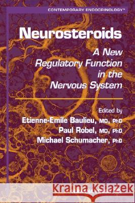 Neurosteroids: A New Regulatory Function in the Nervous System Baulieu, Etienne-Emile 9780896035454 Humana Press