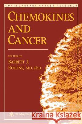 Chemokines and Cancer Barrett Rollins 9780896035621 Humana Press