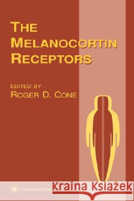 The Melanocortin Receptors Roger D. Cone 9780896035799 Humana Press