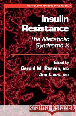 Insulin Resistance: The Metabolic Syndrome X Reaven, Gerald M. 9780896035881
