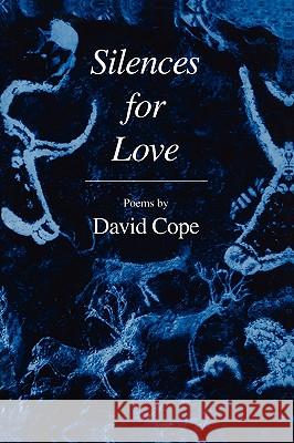 Silences for Love David Cope 9780896036314 Humana Press