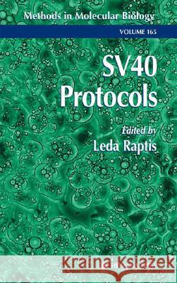 Sv40 Protocols Raptis, Leda 9780896036536 Humana Press