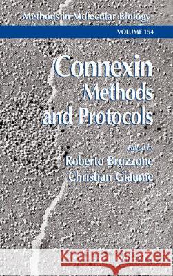 Connexin Methods and Protocols Roberto Bruzzone Christian Giaume 9780896036581 Humana Press