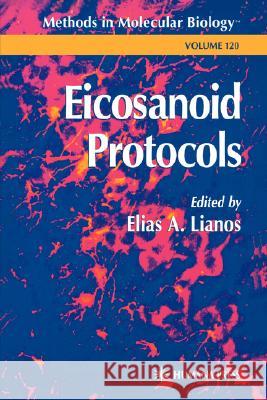 Eicosanoid Protocols Elias A. Lianos 9780896036673 Humana Press