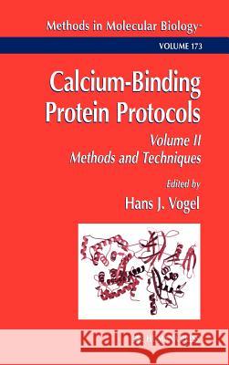 Calcium-Binding Protein Protocols: Volume 2: Methods and Techniques Vogel, Hans J. 9780896036895