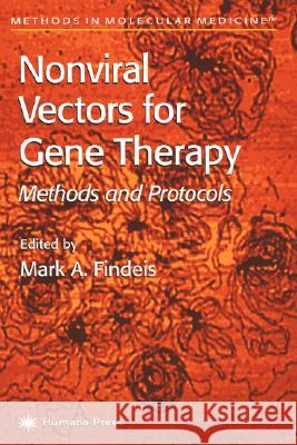 Nonviral Vectors for Gene Therapy: Methods and Protocols Findeis, Mark A. 9780896037120 Humana Press