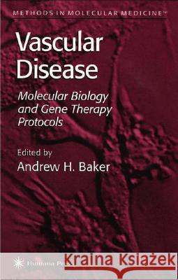 Vascular Disease: Molecular Biology and Gene Transfer Protocols Baker, Andrew H. 9780896037311