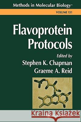Flavoprotein Protocols Steven K. Chapman Graeme A. Reid S. K. Chapman 9780896037342