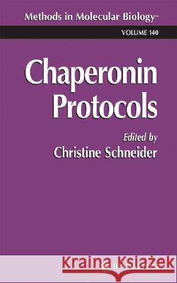 Chaperonin Protocols Christine Schneider 9780896037397 Humana Press