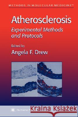 Atherosclerosis: Experimental Methods and Protocols Drew, Angela F. 9780896037519